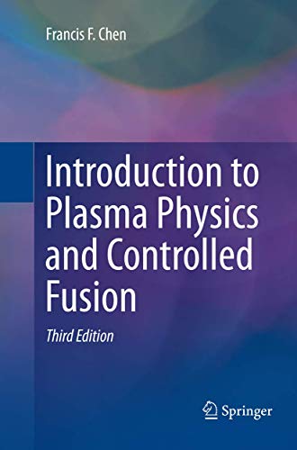 Introduction to Plasma Physics and Controlled Fusion von Springer